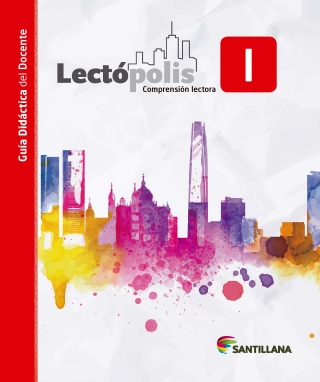 Lectópolis. Comprensión Lectora I - Edupack | Santillana