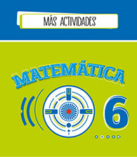 Más actividades (Matemática 6)